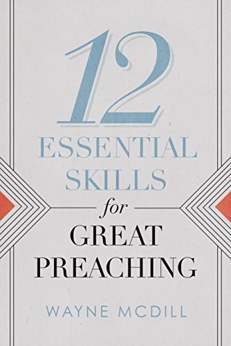In this expanded second edition of 12 Essential Skills for Great Preaching, Dr. Wayne McDill draws on decades of experience as a preacher and homiletics professor to inspire other preachers to live up to their God-given potential. Here are twelve proven w