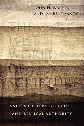 Ancient Literary Culture and Biblical Authority
Walton and Sandy summarize what we know of orality and oral tradition as well as the composition and transmission of texts in the ancient Near East and the Greco-Roman world, and how this shapes our underst