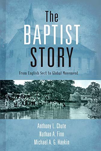 From English Sect to Global Movement
The Baptist Story is a narrative history spanning over four centuries of a diverse group of people living among distinct cultures on separate continents while finding their identity in Christ and expressing their fait