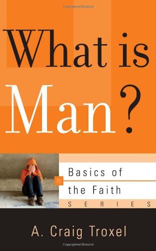 What is Man? Basics of the Faith