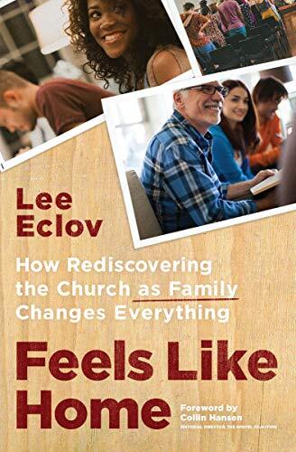 How Rediscovering the Church As Family Changes Everything
The church is not a business, it is a family. A pastor's job is to be a homemaker. Feels Like Home is a call to pastors to return to the simplicity and profundity of the New Testament teachings ab