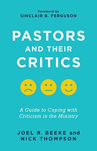 A Guide to Coping with Criticism in the Ministry
"Beeke and Thompson provide biblical, practical, and effective tools to handle all types of criticism and to respond with godly wisdom. A vital tool for church leaders and pastors"--