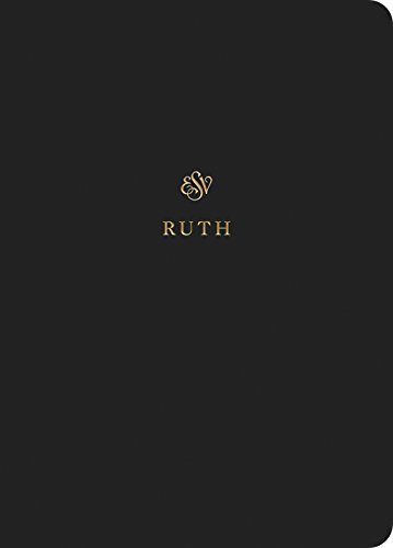 ESV Scripture Journal: Ruth positions the full text of the book of Ruth opposite lightly lined blank pages for recording notes and prayers--a great resource for personal Bible reading and reflection, group Bible studies, or sermon notes.