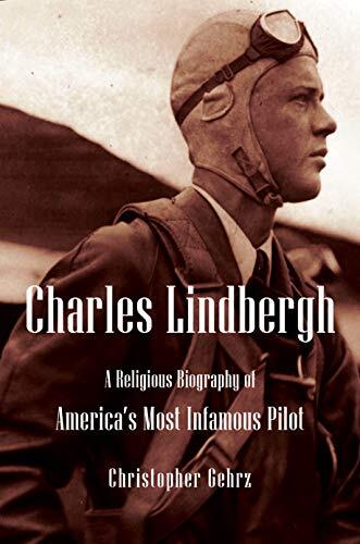 The Spiritual Life of Charles Lindbergh
The narrative surrounding Charles Lindbergh's life has been as varying and complex as the man himself. Once best known as an aviator--the first to complete a solo nonstop transatlantic flight--he has since become i