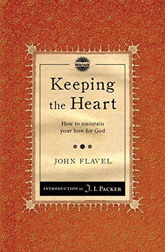 How to Maintain Your Love for God
John Flavel's classic work on union and fellowship with God. In a comprehensive and helpful manner he helps us understand better what 'keeping the heart' means.