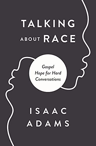 Gospel Hope for Hard Conversations about Racism
Speaking of Race argues Christians must understand why they avoid honest conversations about race if they want to enjoy authentic racial unity in their churches. Isaac Adams shows that if we can understand