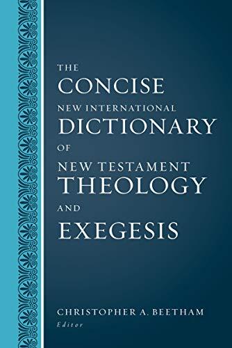 The Concise New International Dictionary of New Testament Theology and Exegesis by Christopher A. Beetham is a significant resource for those looking for a quick-reference guide to aid in exegesis and interpretation. It is the ideal resource for pastors,