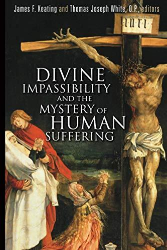 "James F. Keating and Thomas Joseph White have gathered here a selection of essays that consider how God's suffering or lack thereof can relate to our redemption from and through human suffering. The contributors - Catholic, Protestant, and Orthodox - tre