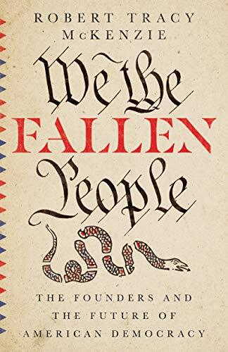 The Founders and the Future of American Democracy
The success and survival of American democracy have never been guaranteed. Arguing that we must take an unflinching look at the nature of democracy—and therefore, ourselves—historian Robert Tracy McKenzie