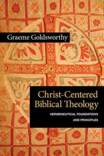 Christ-Centered Biblical Theology – Sword & Trowel | Tomlinson Cafe