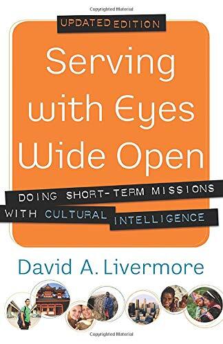 Doing Short-Term Missions with Cultural Intelligence
Short-term mission trips are great ways to impact the kingdom. Yet they can lack effectiveness because of mistakes or naiveté on the part of participants. In this insightful and timely book, David A. L