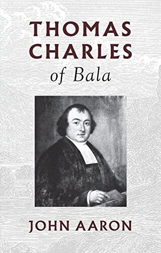 John Aaron provides here a fresh account of Thomas Charles's life, presented against the backcloth of his day and age, and in the light of Charles's extensive network of correspondents, both Welsh and English. In Wales, the popular picture of Thomas Charl