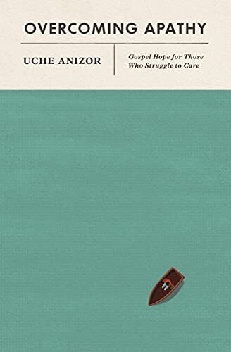 Gospel Hope for Those Who Struggle to Care
In Overcoming Apathy, theology professor Uche Anizor takes a fresh look at the widespread problem of apathy and its effect on spiritual maturity, offering practical, biblical advice to break the cy