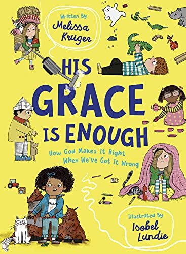 How God Makes It Right When We've Got It Wrong
Illustrated, rhyming children's book on the Christian message of God's grace and forgiveness.