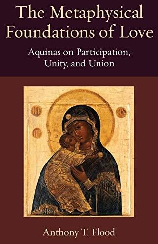 Aquinas on Participation, Unity, and Union
"Flood treats big themes in a small space - with particular clarity to boot. This is no small achievement, and it speaks to the maturity of his understanding. Thinking of love and self-love in term