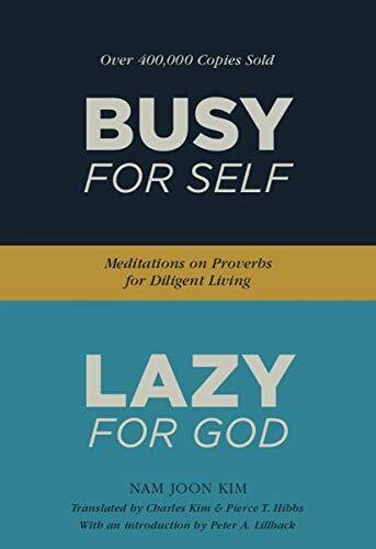 Busy For Self, Lazy For God