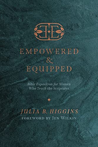 Bible Exposition for Women Who Teach the Scriptures
In Empowered and Equipped, professor and speaker Julia Higgins outlines simple principles and step-by-step guidance for interpreting, applying, and teaching God's Word with clarity and effectiveness.