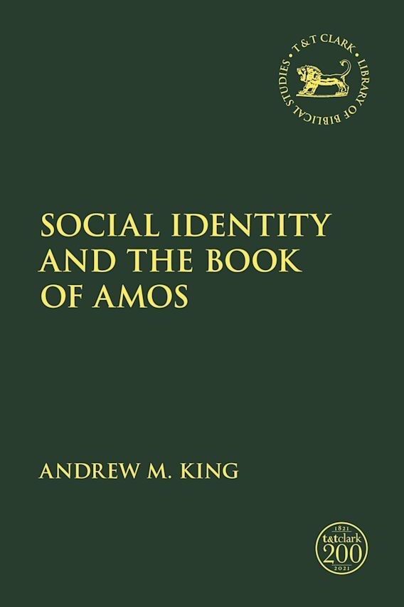 What, according to the Book of Amos, does it mean to be the people of God?
In this book, Andrew M. King employs a Social Identity Approach (SIA), comprised of Social Identity Theory and Self-Categorization Theory, to explore the relationship between ident
