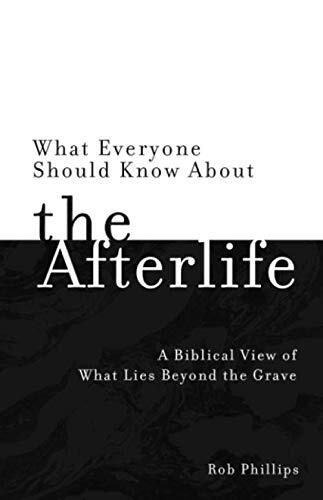 What Everyone Should Know about the Afterlife explores what the Bible says about death, judgment, heaven, hell, and much more. Each of the 13 chapters examines a different aspect of the afterlife and concludes with probing questions for personal or group