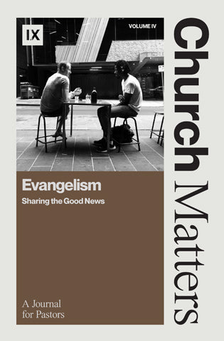 Church Matters, Vol. IV: Evangelism