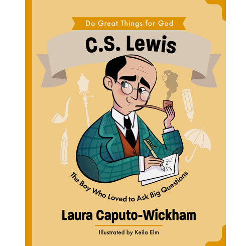 C.S. Lewis: The Boy Who Loved to Ask Big Questions