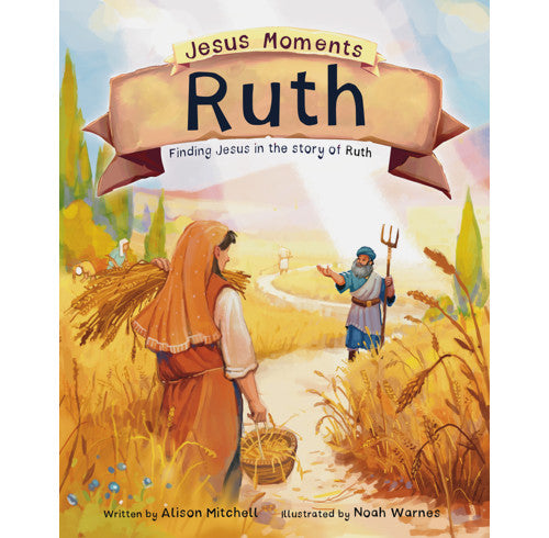 Jesus Moments: Ruth