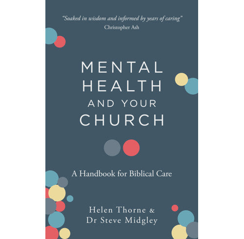 Mental Health and Your Church: A Handbook for Biblical Care