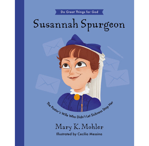 Do Great Things for God: Susannah Spurgeon