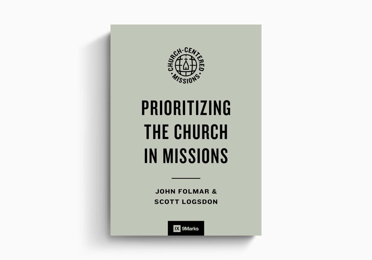 Prioritizing the Church in Missions