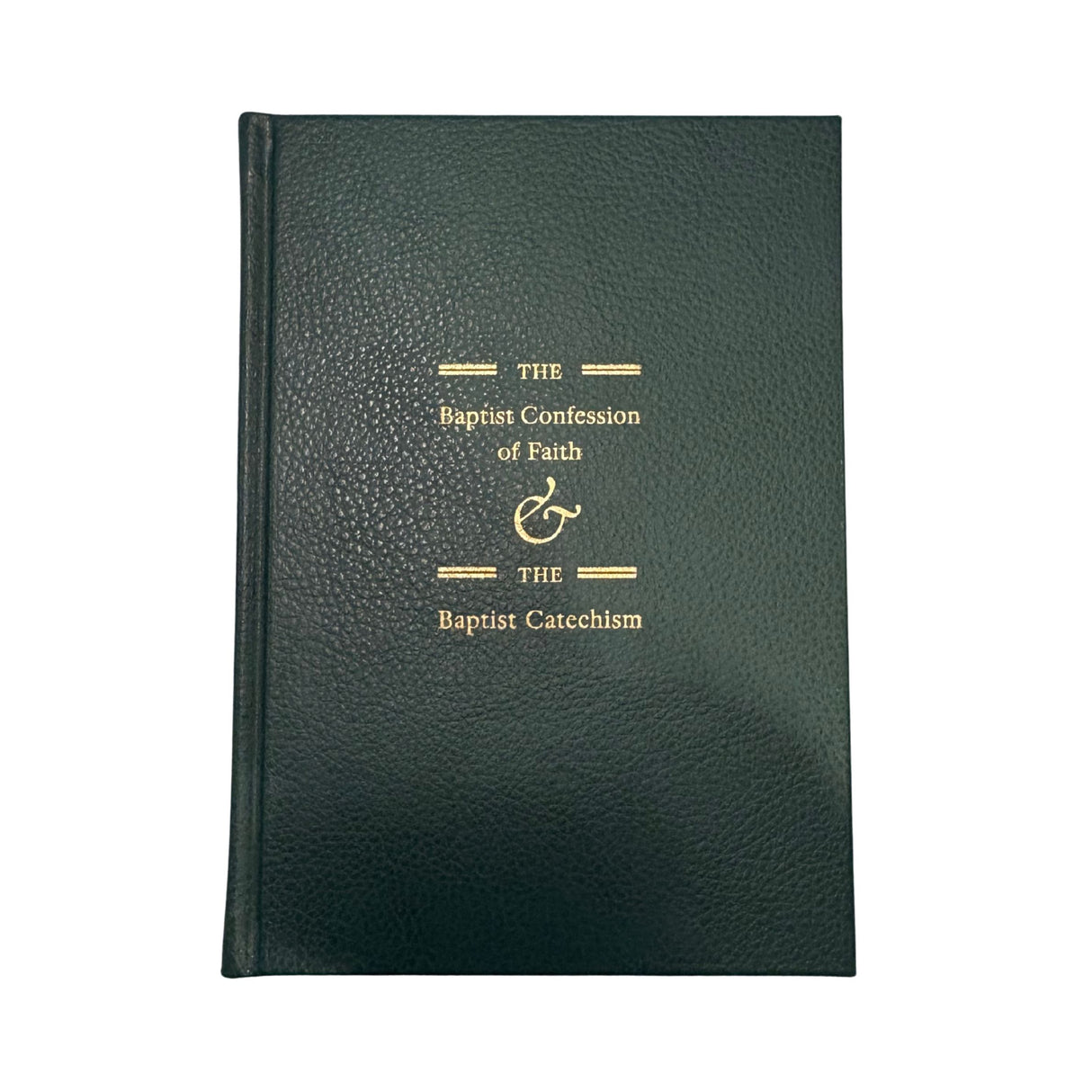 Baptist Confession of Faith & Baptist Catechism (Hardcover Edition)