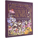 The Way of the Wildflower, by Ruth Chou Simons