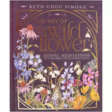 The Way of the Wildflower, by Ruth Chou Simons