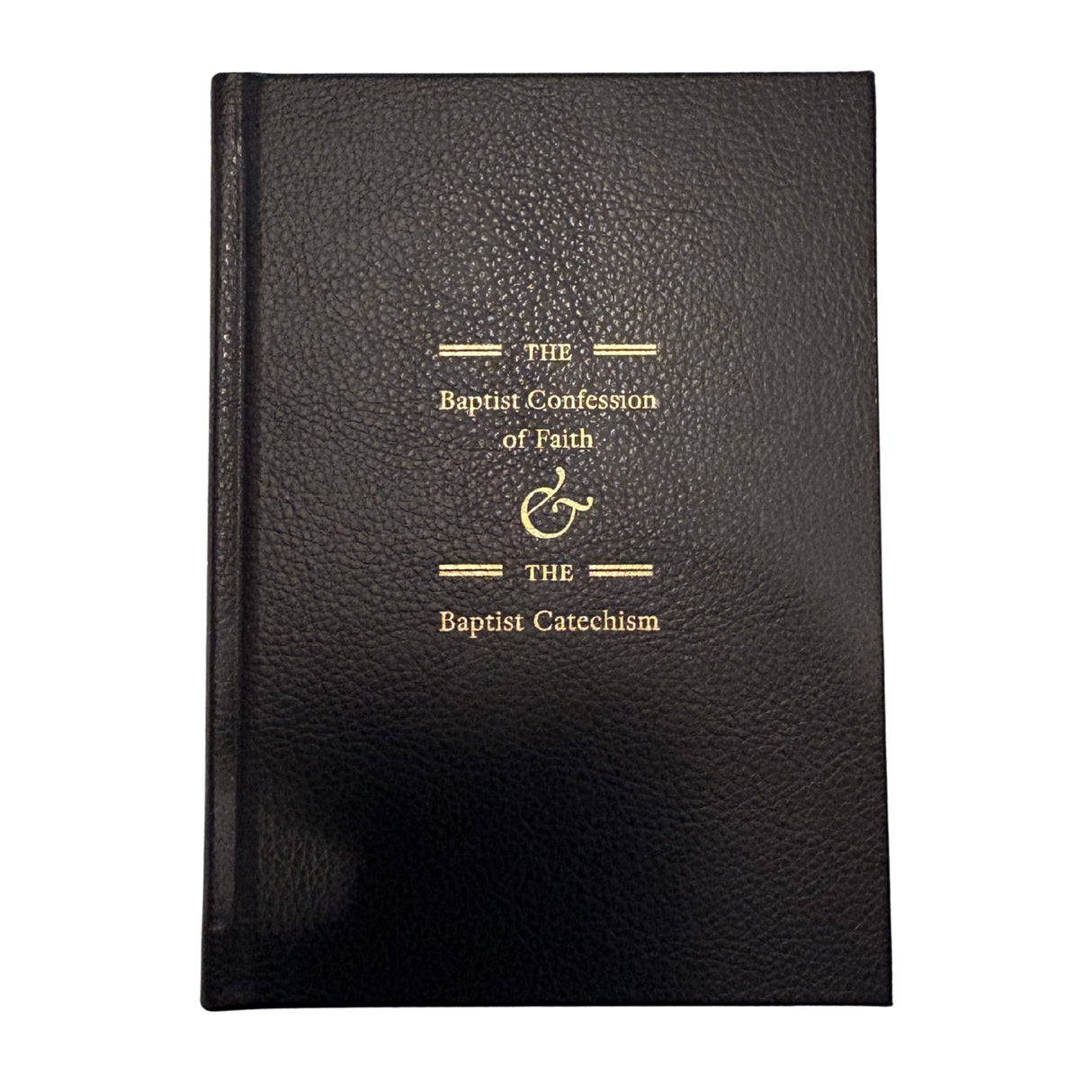 Baptist Confession of Faith & Baptist Catechism (Hardcover Edition)