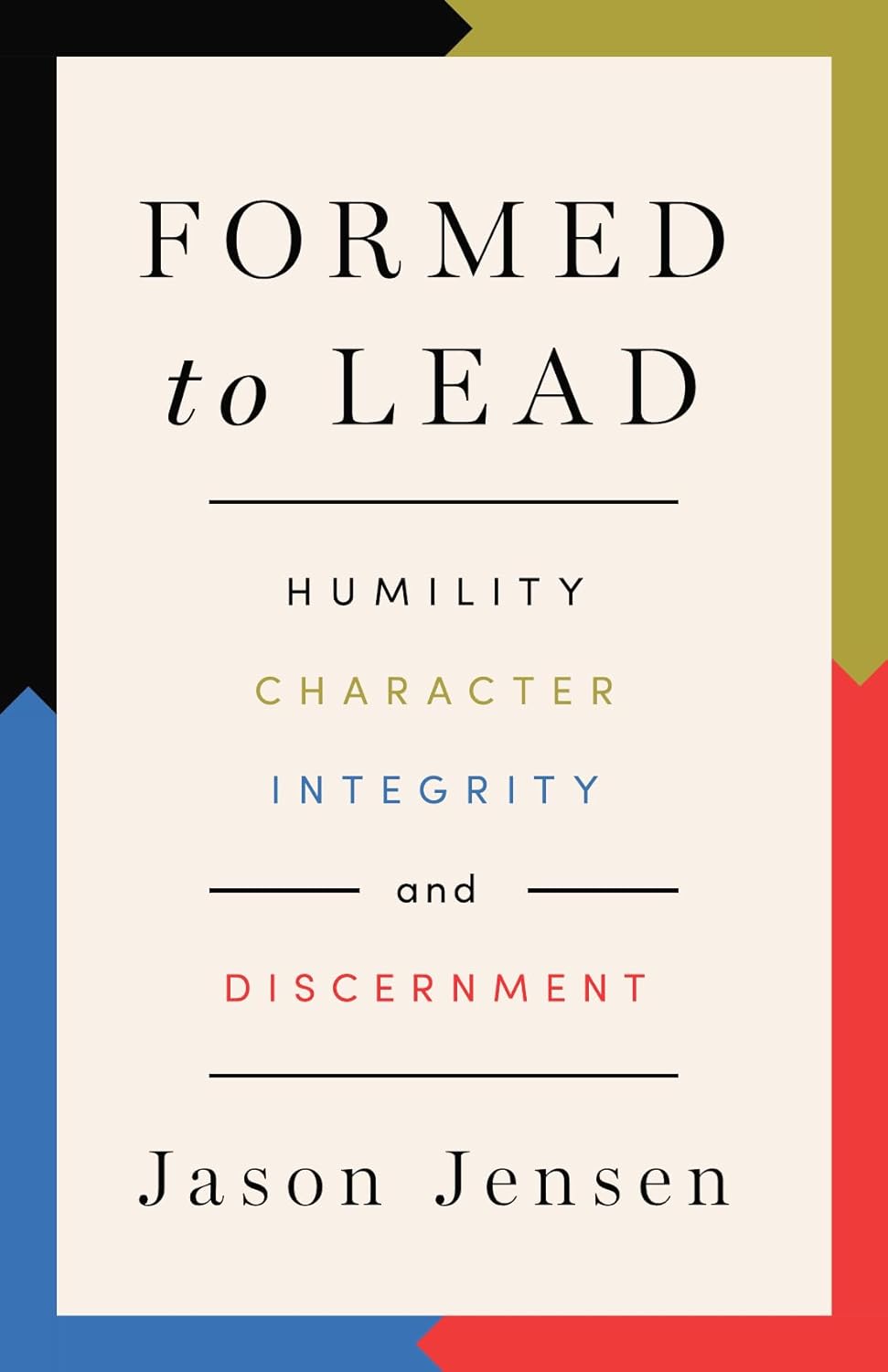 Formed to Lead
