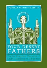 Four Desert Fathers: Pambo, Evagrius, Macarius of Egypt & Macarius of Alexandria (Popular Patristics)