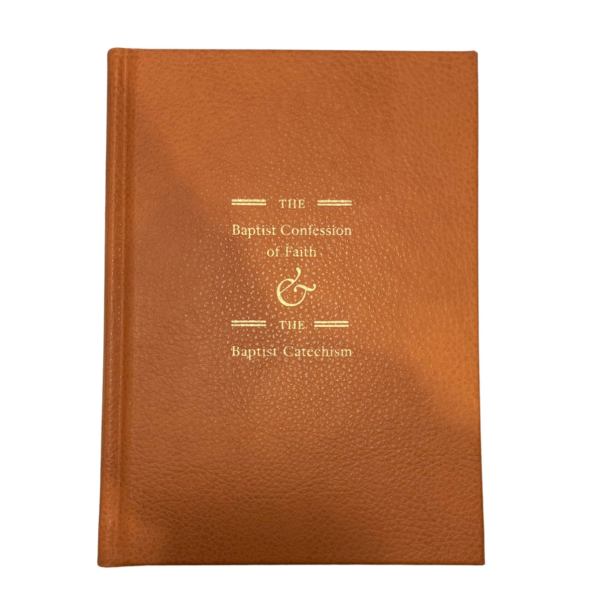 Baptist Confession of Faith & Baptist Catechism (Hardcover Edition)