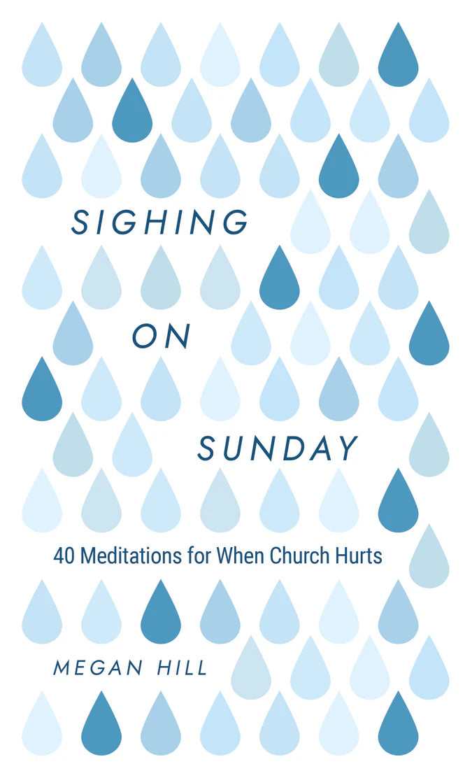 Sighing on Sunday - by Megan E Hill (Hardcover)