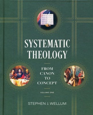 Systematic Theology, Volume 1 (Wellum)