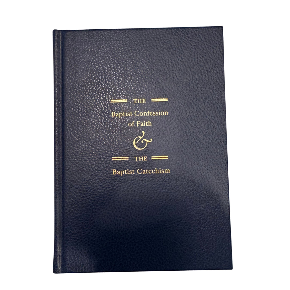 Baptist Confession of Faith & Baptist Catechism (Hardcover Edition)