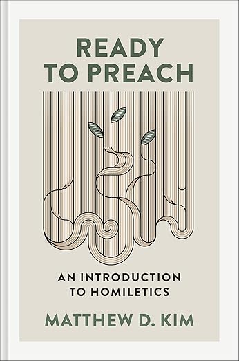 Ready to Preach: An Introduction to Homiletics