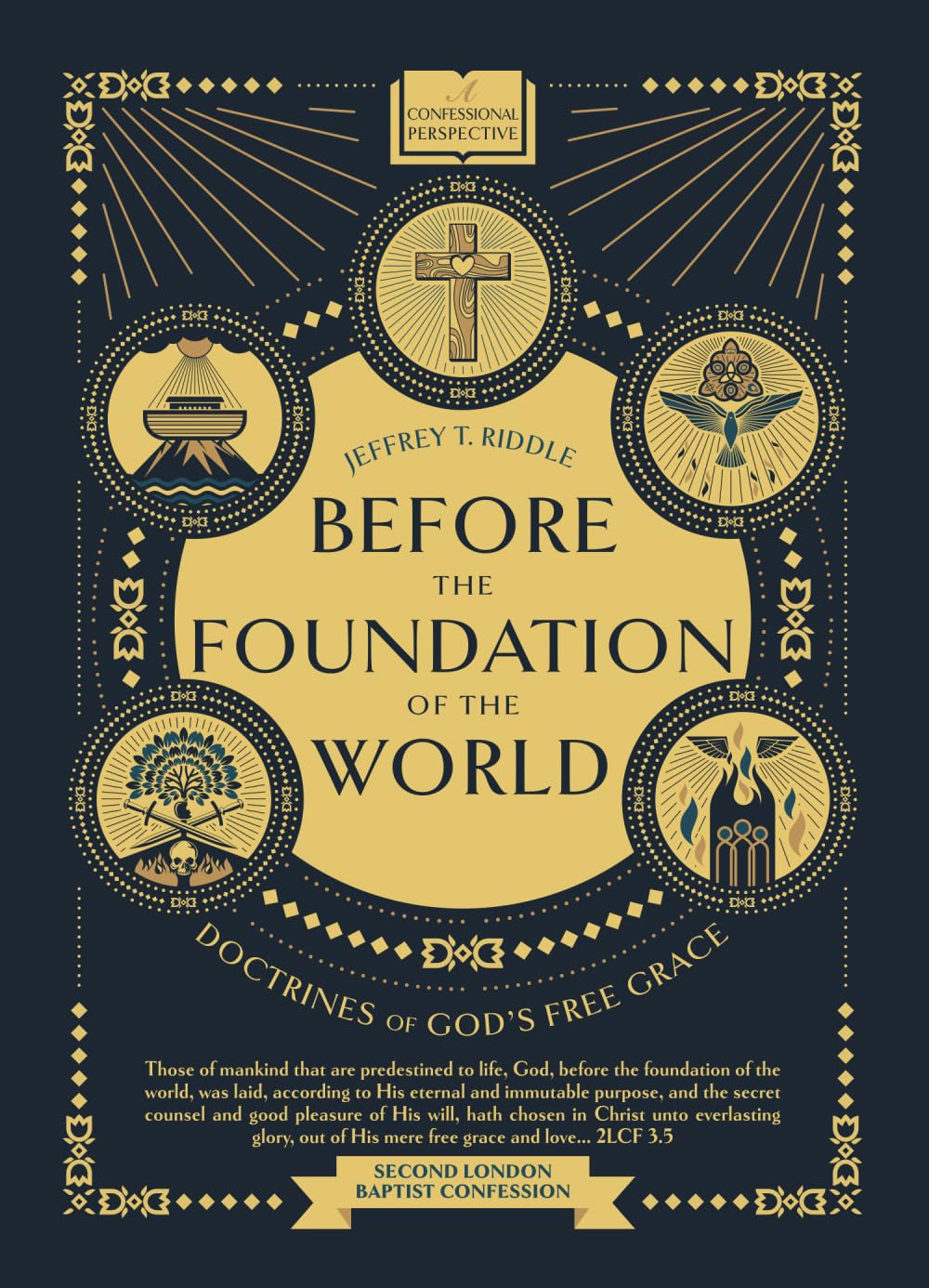 Before the Foundation of the World: Doctrines of God's Free Grace