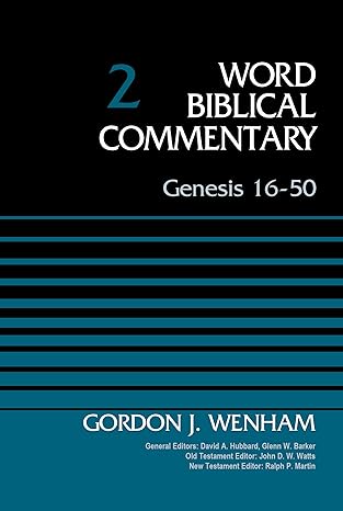 Genesis 16-50, Volume 2 Word Biblical Commentary