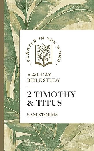 2 Timothy & Titus: A 40-Day Bible Study