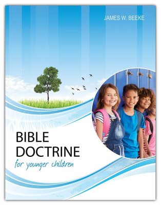 Bible Doctrine for Younger Children, Second Edition