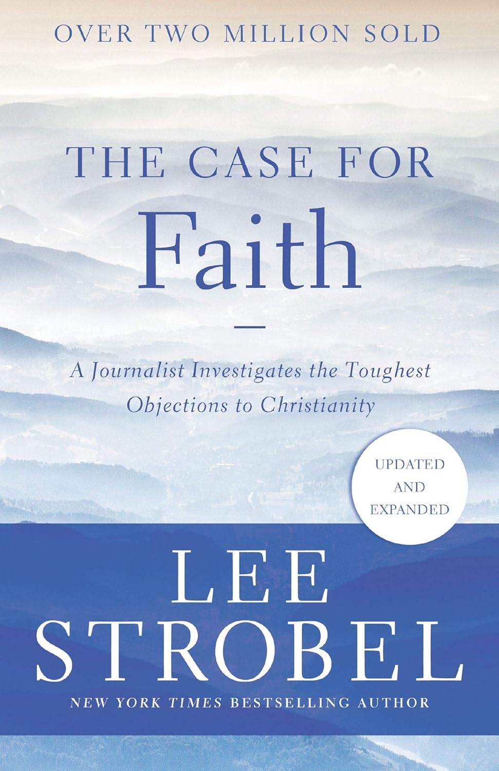 The Case for Faith: A Journalist Investigates the Toughest Objections to Christianity