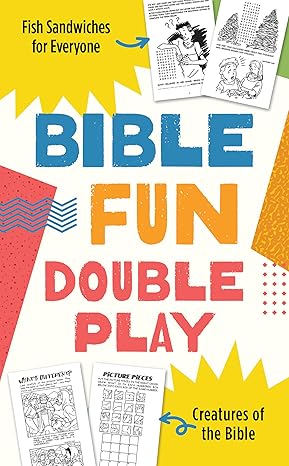 Bible Fun Double Play: Featuring Fish Sandwiches for Everyone and Creatures of the Bible!