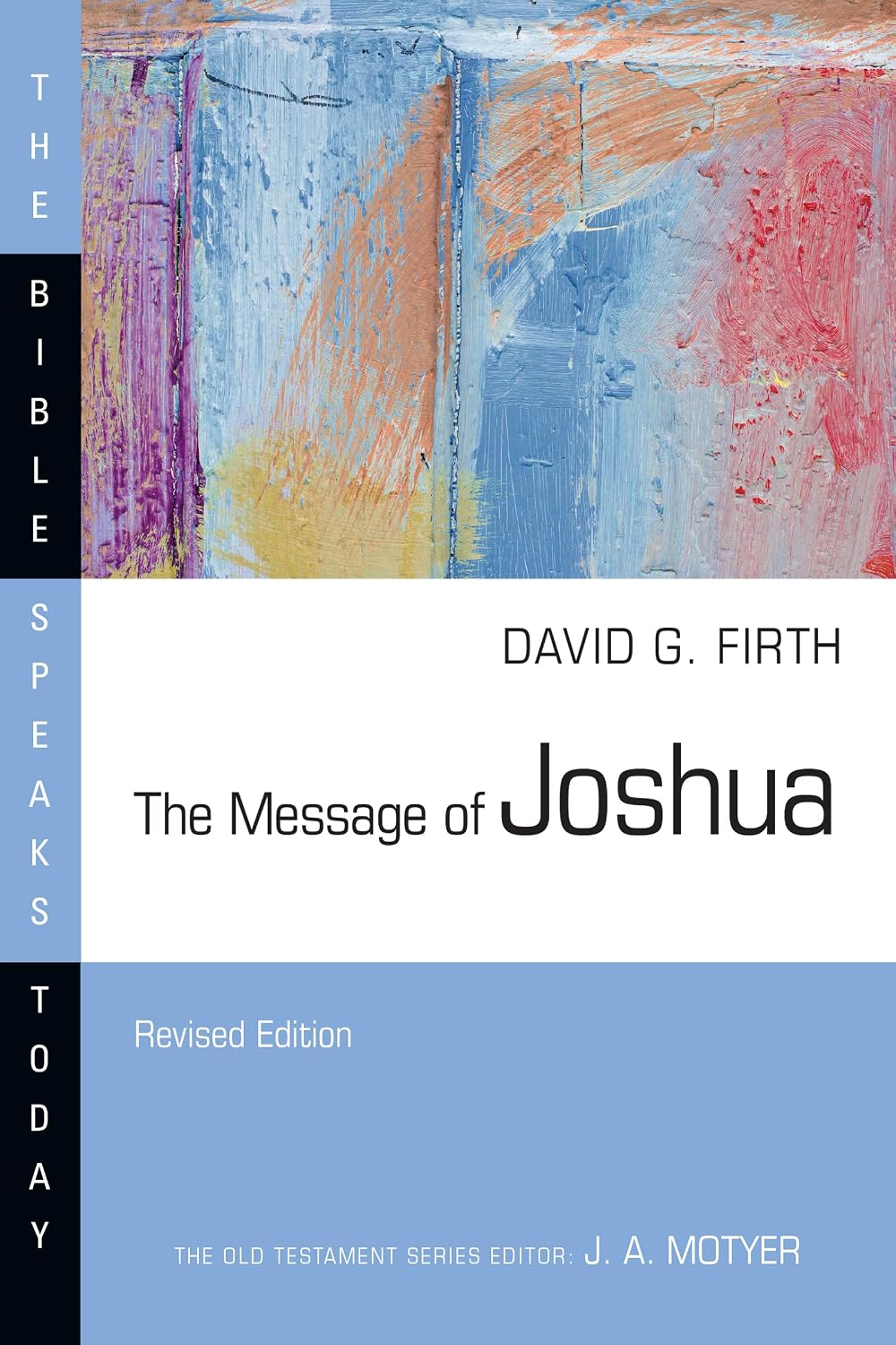 The Message of Joshua - (Bible Speaks Today) 2nd Edition by David G Firth (Paperback)
