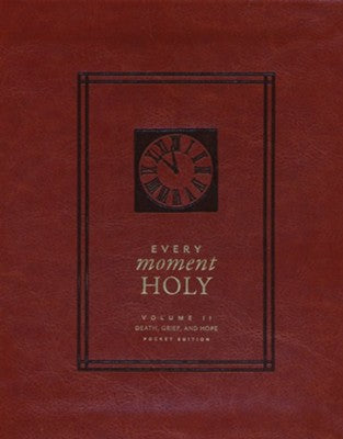 Every Moment Holy, Vol. 2: Death, Grief, & Hope (Pocket Edition)