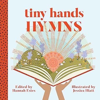 Hymns - (Tiny Hands) by Hannah Duguid Estes (Board Book)
