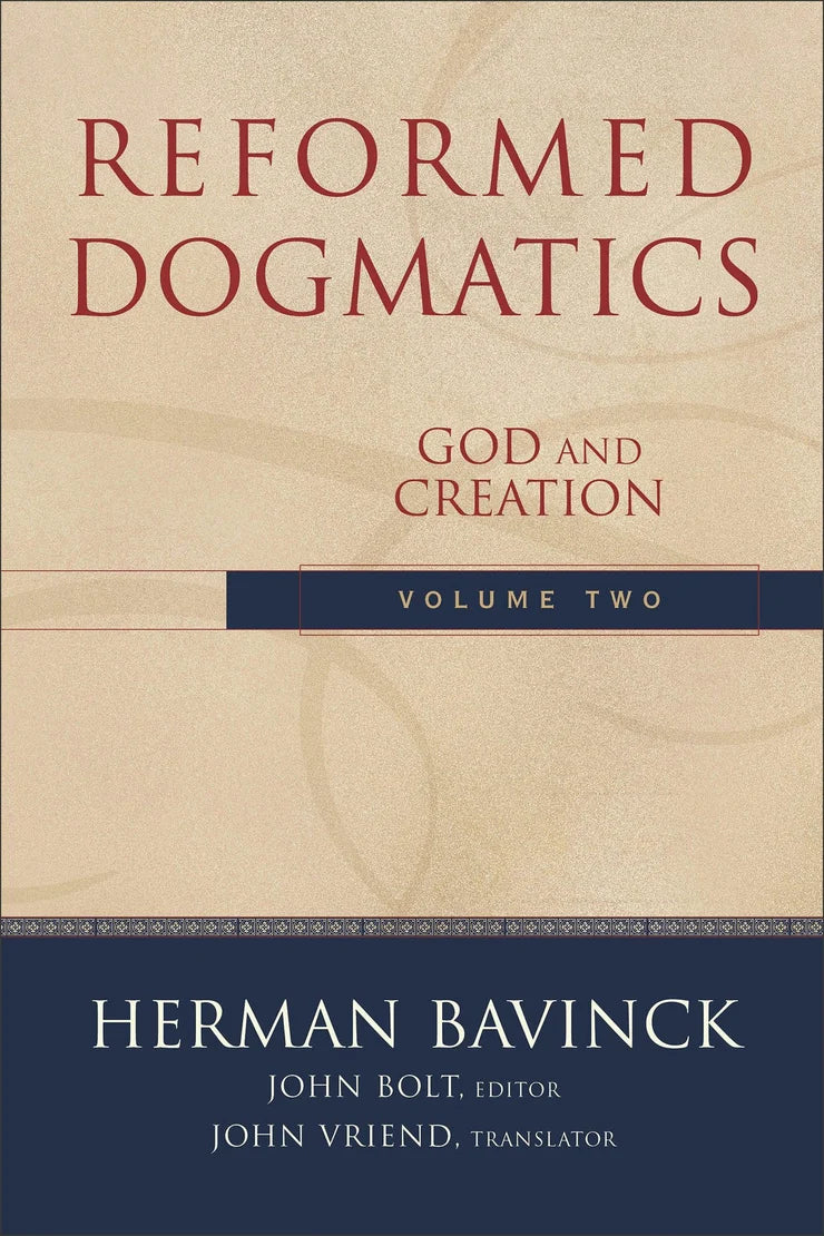 Reformed Dogmatics, Volume 2: God and Creation